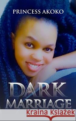 Dark Marriage Princess Akoko 9798684087363 Independently Published - książka