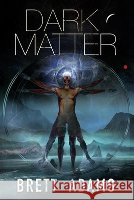 Dark Matter Brett Adams 9780994505903 Dweoming Well Books - książka