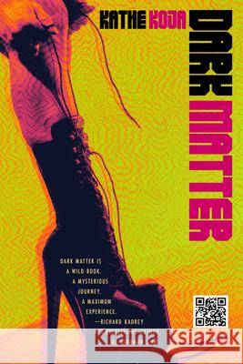 Dark Matter Kathe Koja 9781946154972 Meerkat Press - książka