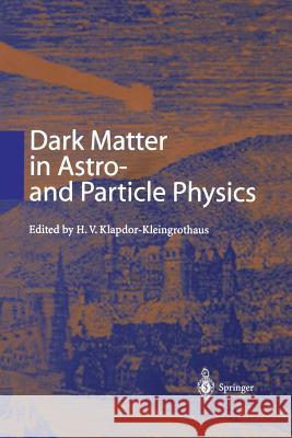 Dark Matter in Astro- And Particle Physics: Proceedings of the International Conference Dark 2000 Heidelberg, Germany, 10-14 July 2000 Klapdor-Kleingrothaus, H. V. 9783642626081 Springer - książka