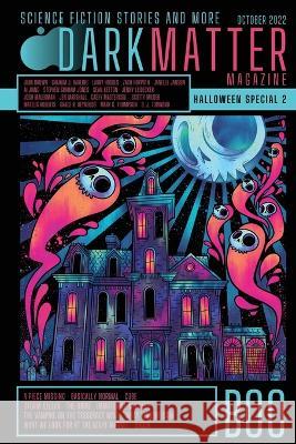 Dark Matter Magazine Halloween Special Issue 2022 Rob Carroll 9781087979731 IngramSpark - książka