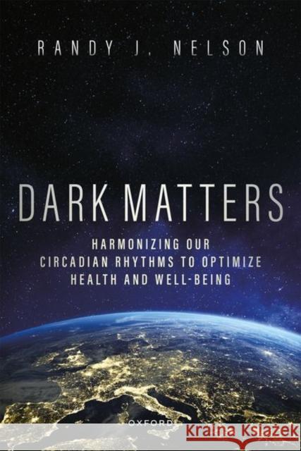 Dark Matters Randy J. (Professor and Chair, Department of Neuroscience, Professor and Chair, Department of Neuroscience, West Virgini 9780197639948 Oxford University Press Inc - książka