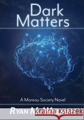 Dark Matters Ryan M. Williams 9781946440259 Glittering Throng Press - książka