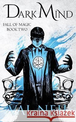 Dark Mind: Fall of Magic Book Two Val Neil 9781955075060 Living Relic Press - książka