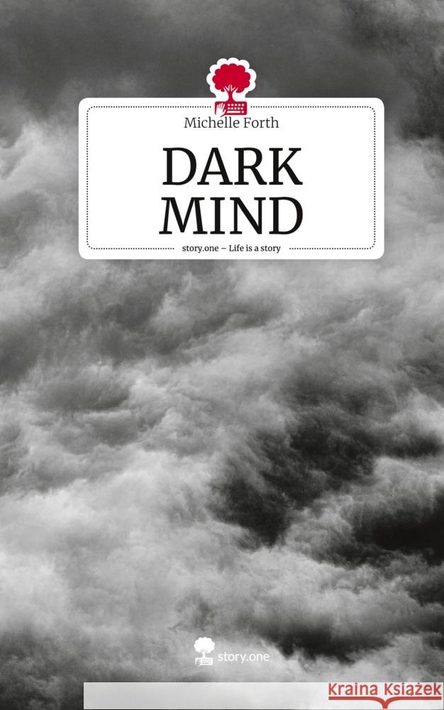 DARK MIND. Life is a Story - story.one Forth, Michelle 9783710861796 story.one publishing - książka