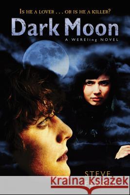 Dark Moon: A Wereling Novel Steve Feasey 9780312646431 Feiwel & Friends - książka