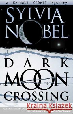 Dark Moon Crossing : A Kendall O'Dell Mystery Sylvia Nobel Donna Jandro 9780966110593 Nite Owl Books - książka