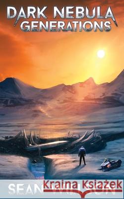 Dark Nebula Generations Sean Willson 9781735893860 Wideasleep Publishing - książka