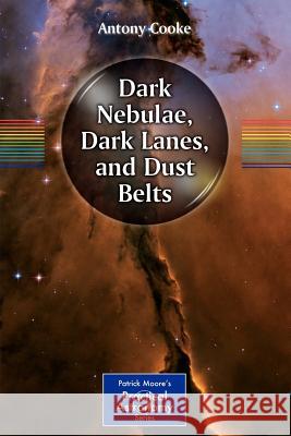 Dark Nebulae, Dark Lanes, and Dust Belts  Cooke 9781461411857  - książka