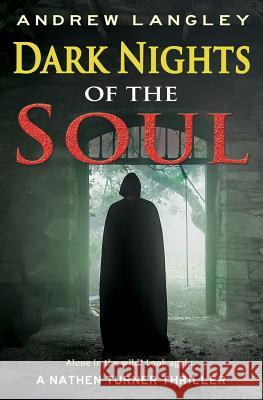 Dark Nights of the Soul: A Nathen Turner Thriller Andrew Langley 9780955413759 LPS Creative Media - książka
