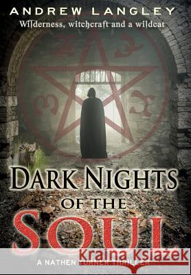 Dark Nights of the Soul: A Nathen Turner Thriller Andrew Langley 9780955413780 LPS Creative Media - książka