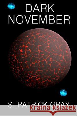 Dark November S. Patrick Gray 9781519219558 Createspace - książka