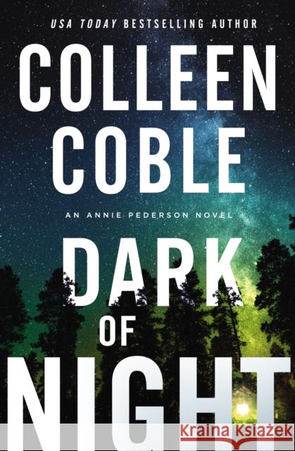 Dark of Night Colleen Coble 9780785253747 Thomas Nelson - książka