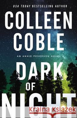 Dark of Night Colleen Coble 9780785253778 Thomas Nelson - książka