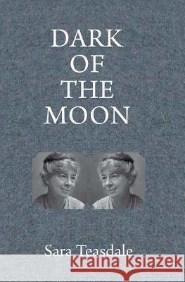 Dark of the Moon Sara Teasdale 9781907119354 Tigmor Books - książka