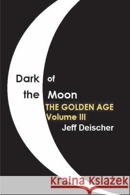 Dark of the Moon: The Golden Age Peter Robinson Jeff Deischer James Langton 9781492956839 Tantor Media Inc - książka