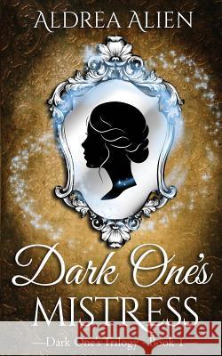 Dark One's Mistress Aldrea Alien 9780992264536 Thardrandian Publications - książka