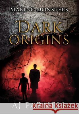 Dark Origins Aj Parnell   9781644507391 4 Horsemen Publications, Inc. - książka