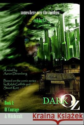 Dark Oz: Of Courage And Witchcraft Griffith, Ralph 9781442175402 Createspace - książka