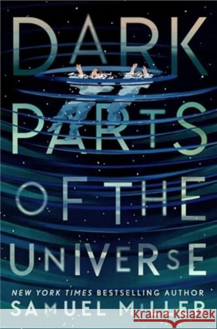 Dark Parts of the Universe Samuel Miller 9780063160484 Katherine Tegen Books - książka