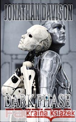 Dark Phase: Factions Jonathan Davison 9781497338753 Createspace - książka