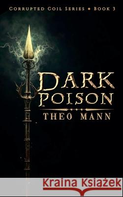 Dark Poison Theo Mann 9781991427410 Invisible Publishing Company - książka