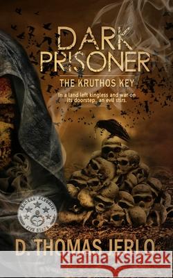 Dark Prisoner: The Kruthos Key Jerlo, D. Thomas 9781645830214 Foundations Book Publishing - książka