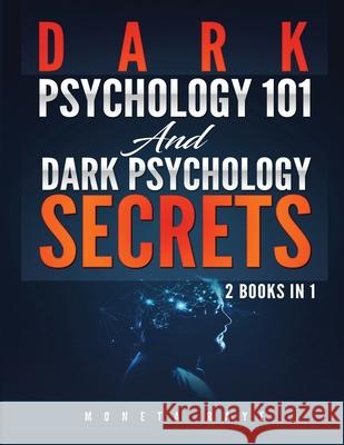 Dark Psychology 101 AND Dark Psychology Secrets: 2 Books IN 1! Raye, Moneta 9781951764562 Tyler MacDonald - książka