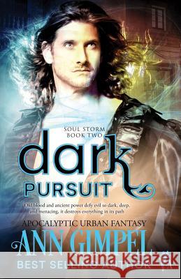Dark Pursuit: Apocalyptic Urban Fantasy Ann Gimpel, K R Shields 9781948871341 Ann Giimpel Books, LLC - książka
