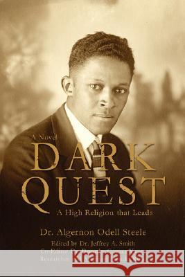 Dark Quest: A High Religion That Leads Smith, Jeffrey A. 9780595519231 IUNIVERSE.COM - książka