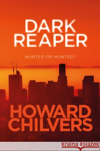 Dark Reaper: Hunter or Hunted? Howard Chilvers 9780995483422 Redshank Books - książka
