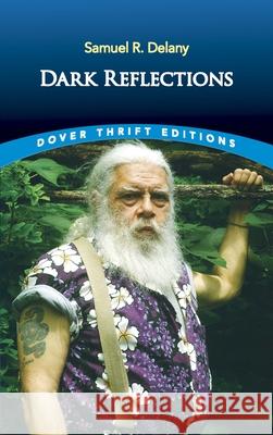 Dark Reflections Samuel R. Delany 9780486836096 Dover Publications Inc. - książka