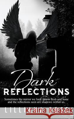 Dark Reflections Lilliana Rose 9781548056155 Createspace Independent Publishing Platform - książka