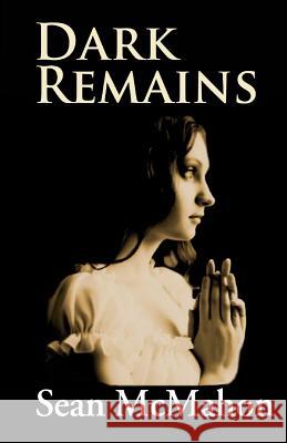 Dark Remains Sean McMahon 9781456543044 Createspace - książka