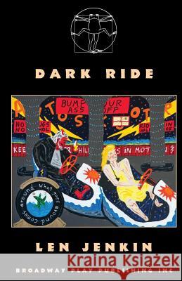 Dark Ride Len Jenkin 9780881456172 Broadway Play Publishing Inc - książka