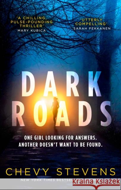 Dark Roads: The most gripping, twisty thriller of the year Chevy Stevens 9780751569209 Little, Brown Book Group - książka