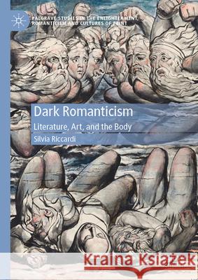 Dark Romanticism: Literature, Art, and the Body Silvia Riccardi 9783031643644 Palgrave MacMillan - książka