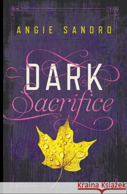 Dark Sacrifice Angie Sandro 9781455554867 Forever Yours - książka