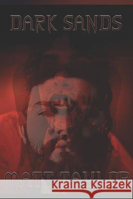 Dark Sands Matt Taylor   9798387388910 Independently Published - książka