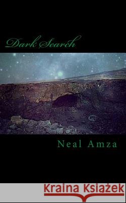 Dark Search: Dark Search Neal Amza 9781523973408 Createspace Independent Publishing Platform - książka