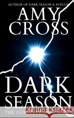Dark Season: The Complete First Series Amy Cross 9781499764024 Createspace - książka