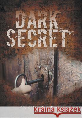 Dark Secret Fred Smith 9781728386089 Authorhouse UK - książka