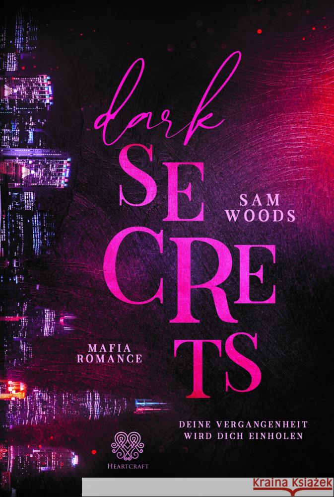 Dark Secrets - Deine Vergangenheit wird dich einholen (Mafia Romance) Woods, Sam 9783985952144 Nova MD - książka
