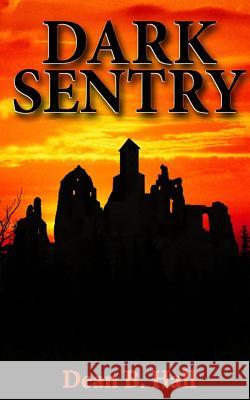 Dark Sentry Dean B. Hall 9781986431941 Createspace Independent Publishing Platform - książka
