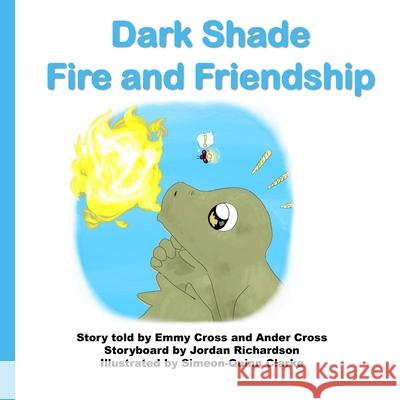 Dark Shade Fire and Friendship Ander Cross Emmy Cross 9781948071000 Lauren Simone Publishing House - książka