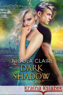 Dark Shadow (Mixed Blessing Mystery, Book Two) Nicola Claire 9781717933638 Independently Published - książka