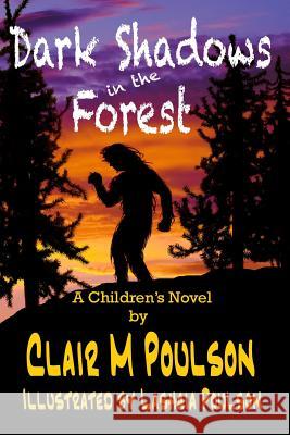 Dark Shadows in the Forest Clair M. Poulson Lashaia Poulson 9781492244592 Createspace - książka