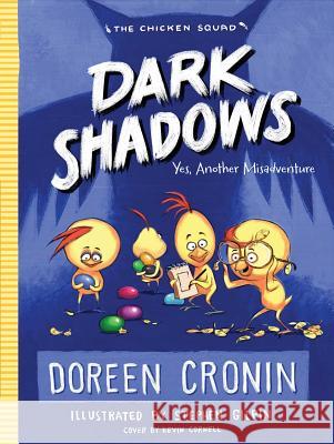 Dark Shadows: Yes, Another Misadventure Doreen Cronin Stephen Gilpin 9781481450492 Atheneum/Caitlyn Dlouhy Books - książka