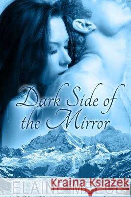 Dark Side of the Mirror Elaine Meece 9781489523327 Createspace Independent Publishing Platform - książka