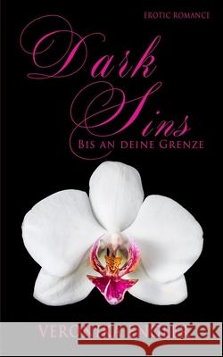 Dark Sins: Bis an deine Grenze Engler, Veronika 9781983236938 Independently Published - książka